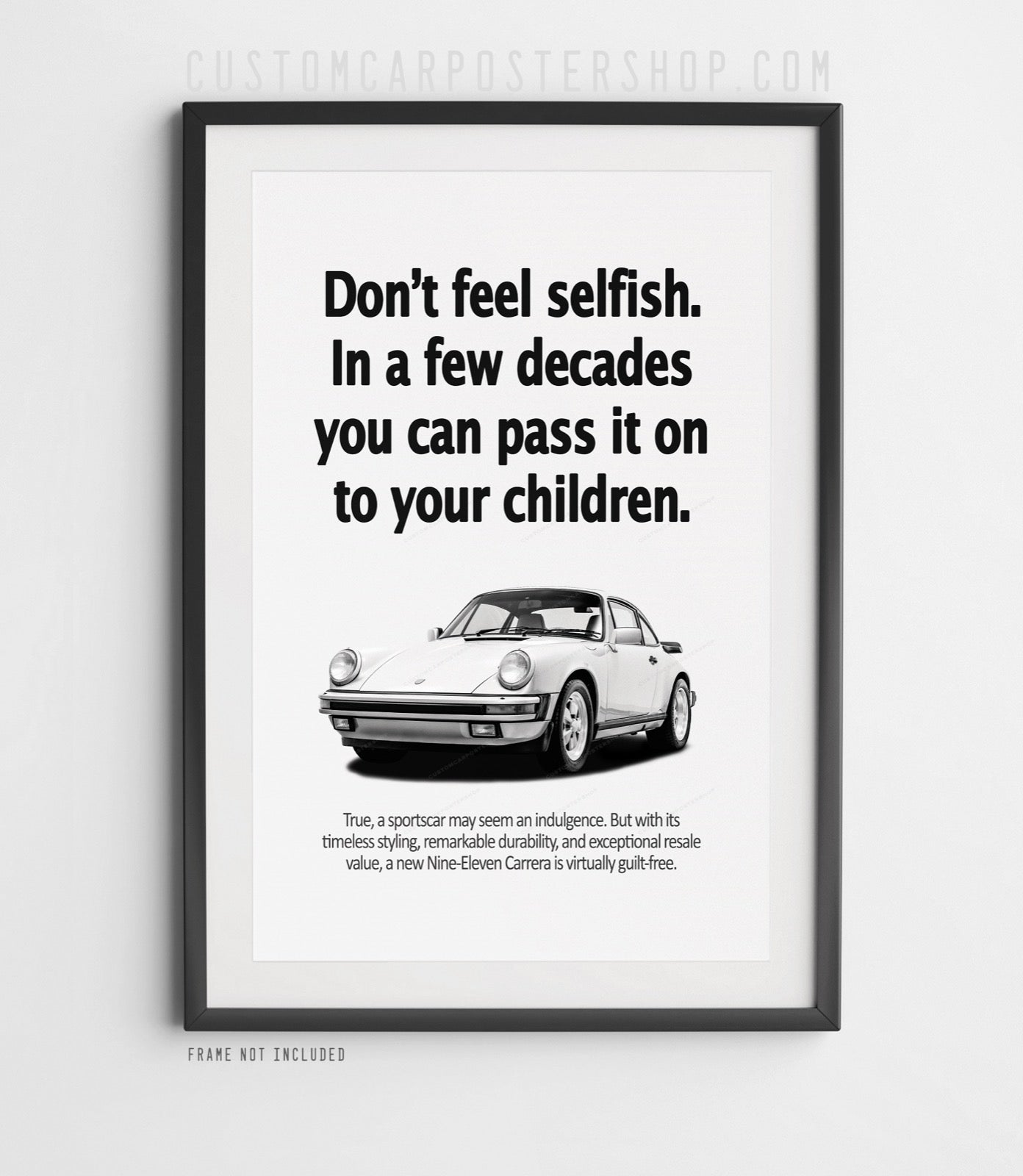 Porsche 911 Vintage Ad - Don't Feel Selfish