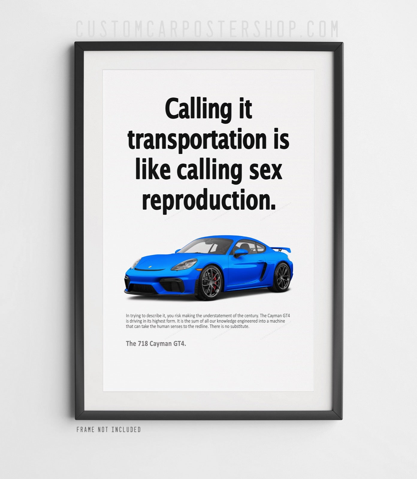 Porsche 718 Cayman GT4 Print Ad - Calling It Transportation