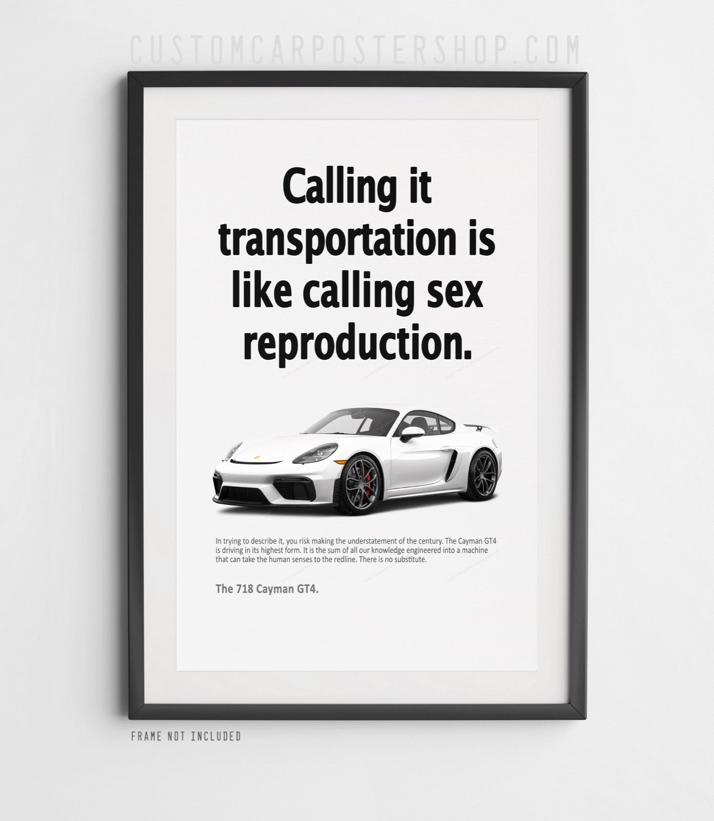 Porsche 718 Cayman GT4 Print Ad - Calling It Transportation