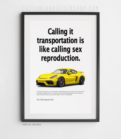 Porsche 718 Cayman GT4 Print Ad - Calling It Transportation