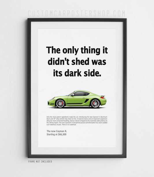 Remastered Porsche Cayman R ‘Shed the Dark Side’ print ad poster – 987.2 Cayman R retro advertisement wall art reproduction.