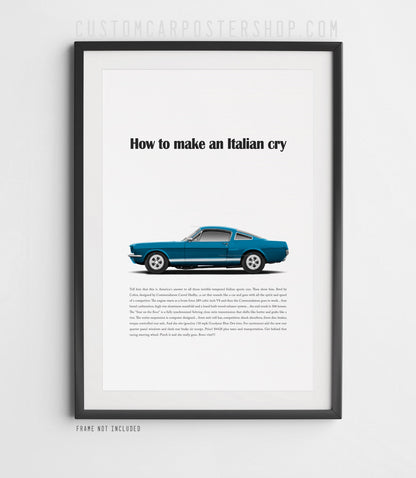Remastered 1966 Shelby Mustang GT350 “How to make an Italian cry” print advertisement poster featuring a blue fastback in side profile.