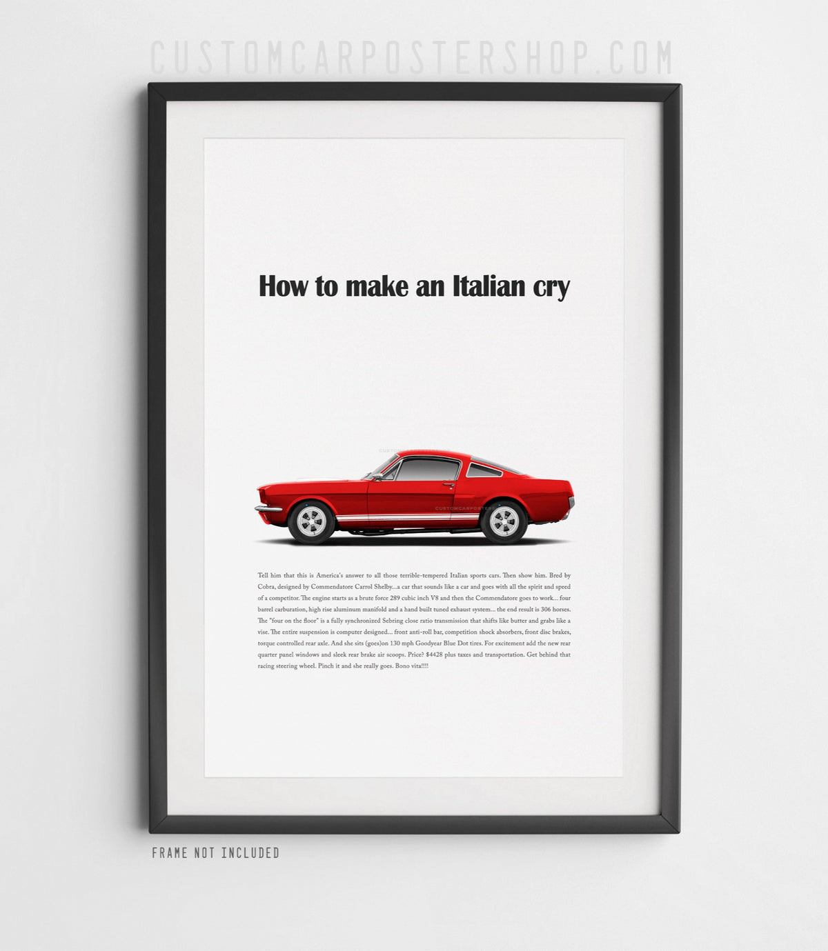 Remastered 1966 Shelby Mustang GT350 “How to make an Italian cry” print advertisement poster featuring a red fastback in side profile.