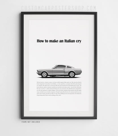 Remastered 1966 Shelby Mustang GT350 “How to make an Italian cry” print advertisement poster featuring a silver fastback in side profile.