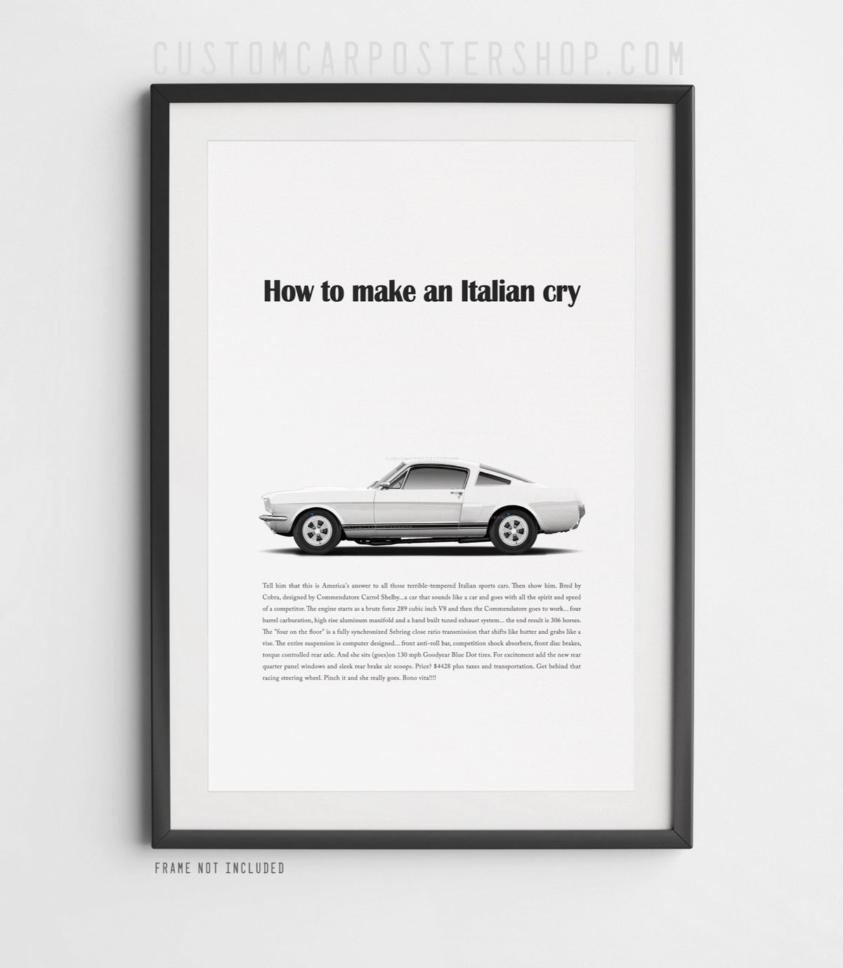 Remastered 1966 Shelby Mustang GT350 “How to make an Italian cry” print advertisement poster featuring a white fastback in side profile.