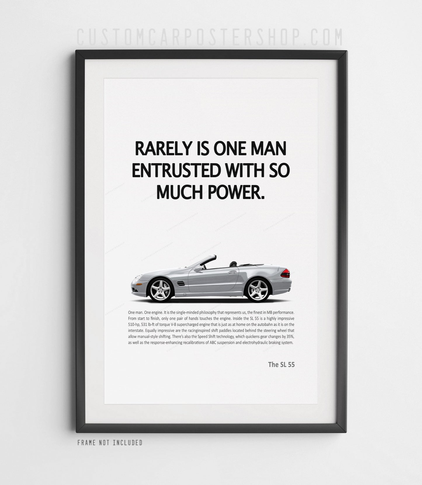 Mercedes-Benz SL55 AMG R230 remastered print ad poster featuring a silver SL55 AMG and the headline "Rarely Is One Man Entrusted With So Much Power"