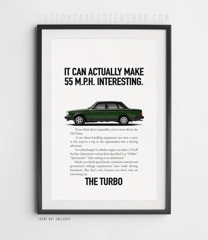 Volvo 240 Turbo Sedan Print Ad - Make 55 MPH Interesting