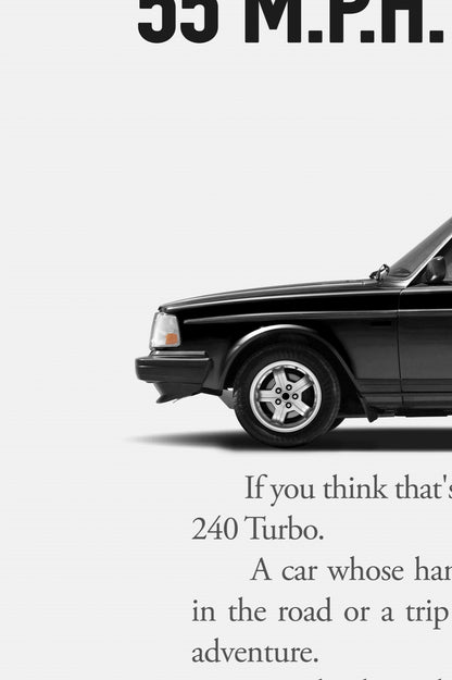 Volvo 240 Turbo Sedan Print Ad - Make 55 MPH Interesting
