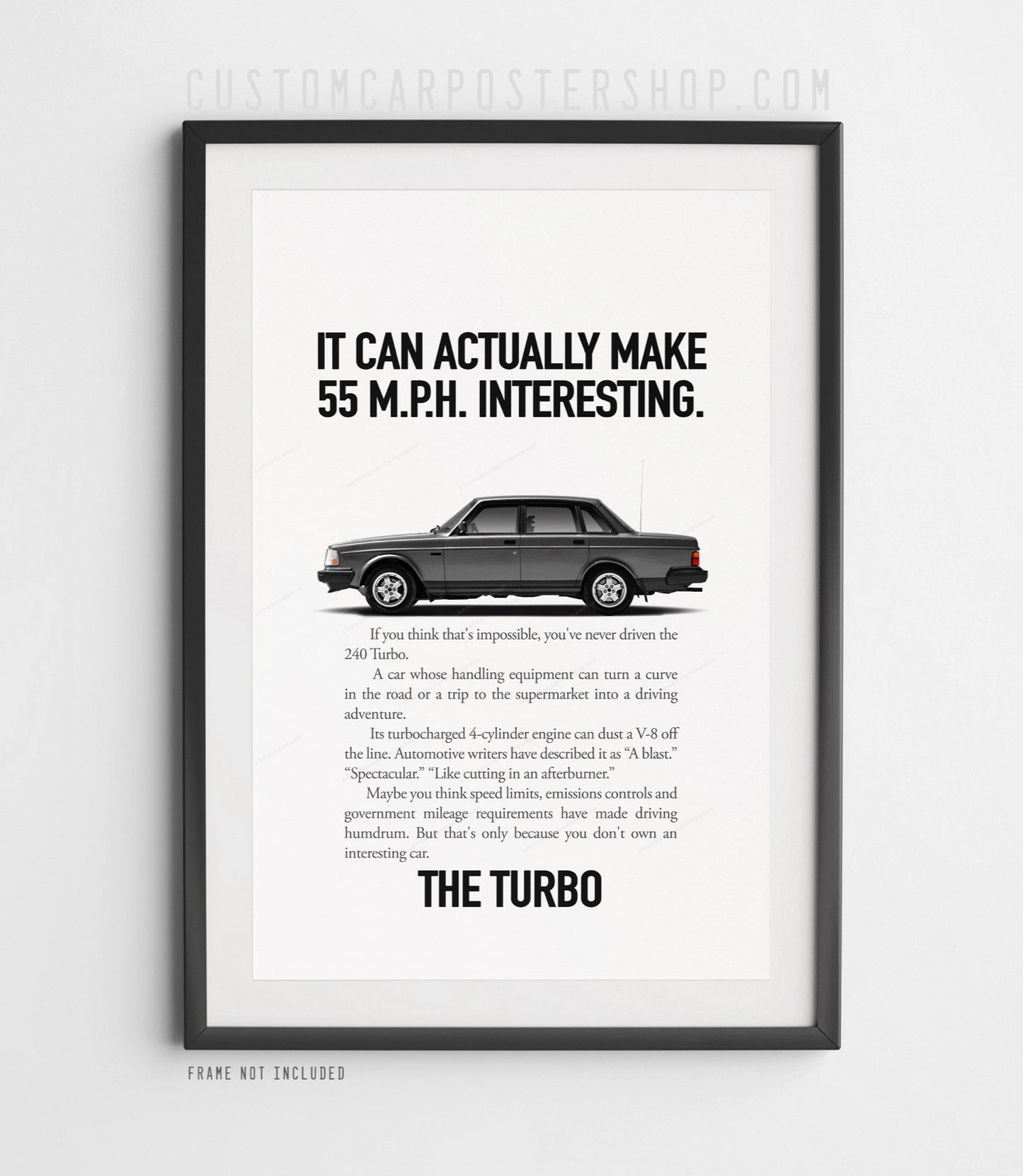 Volvo 240 Turbo Sedan Print Ad - Make 55 MPH Interesting
