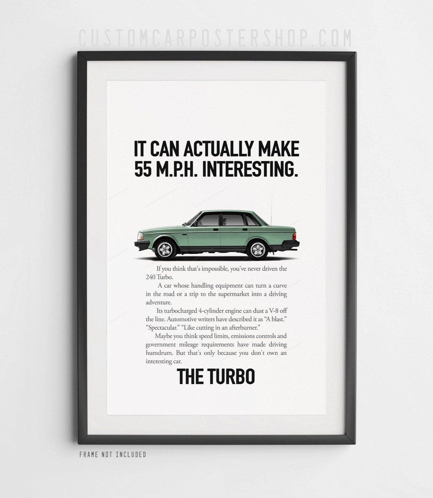 Volvo 240 Turbo Sedan Print Ad - Make 55 MPH Interesting