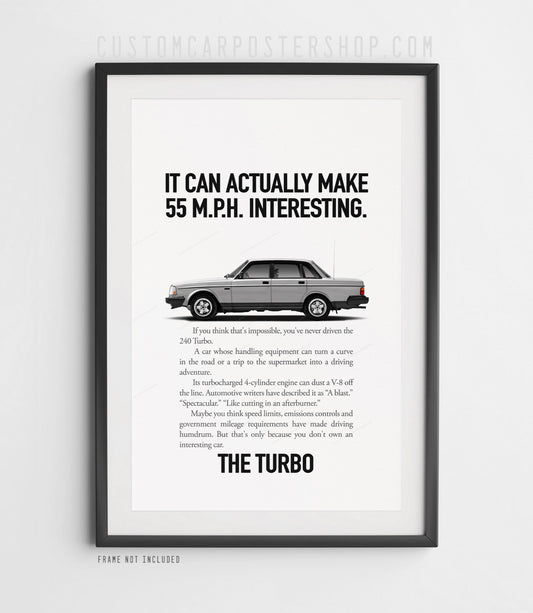 Volvo 240 Turbo Sedan poster with classic “Make 55 MPH Interesting” print ad design – retro wall art for car enthusiasts, garage or man cave decor