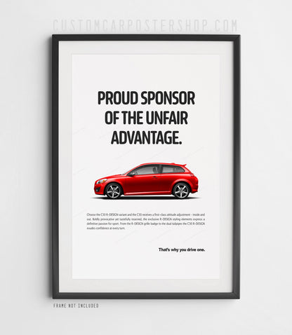 Volvo C30 R-Design Print Ad - Unfair Advantage