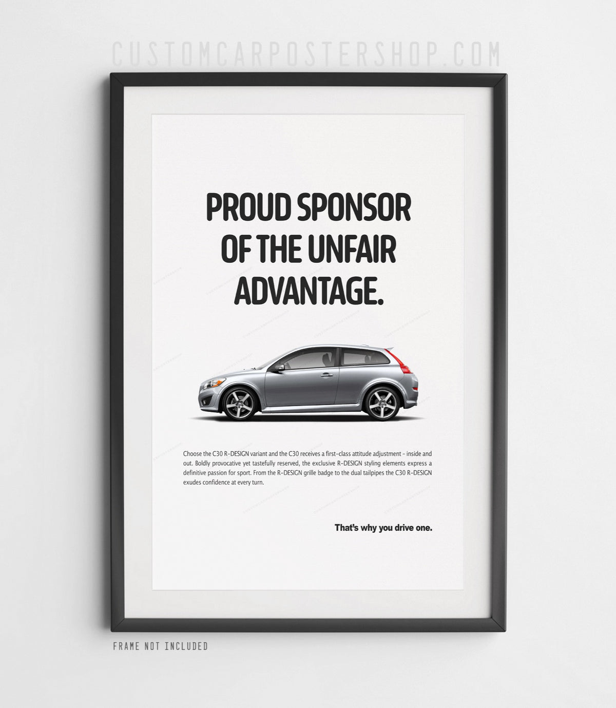 Volvo C30 R-Design Print Ad - Unfair Advantage