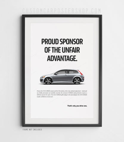 Volvo C30 R-Design Print Ad - Unfair Advantage